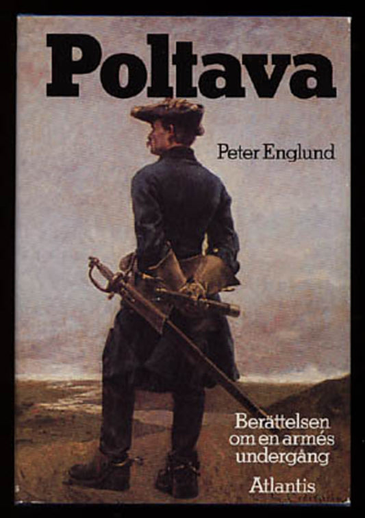 Englund, Peter | Poltava : Berättelsen om en armés undergång [Karl XII (kung av Sverige, 1682-1718)]