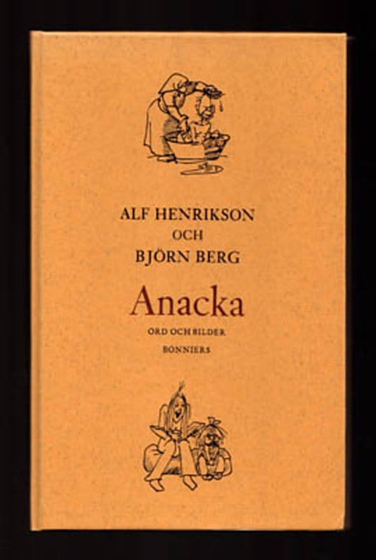 Henrikson, Alf | Berg, Björn | Anacka : Ord och bilder