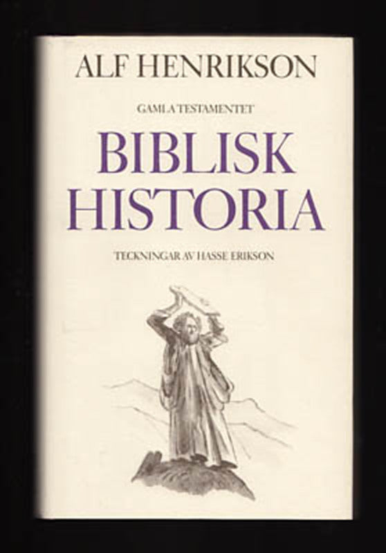 Henrikson, Alf | Biblisk historia : Del I [av II] : Gamla testamentet
