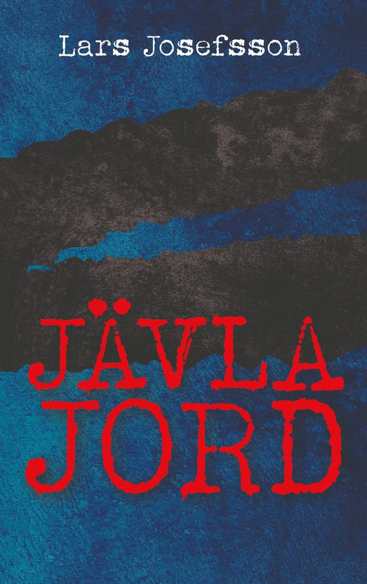 Josefsson, Lars | Jävla jord