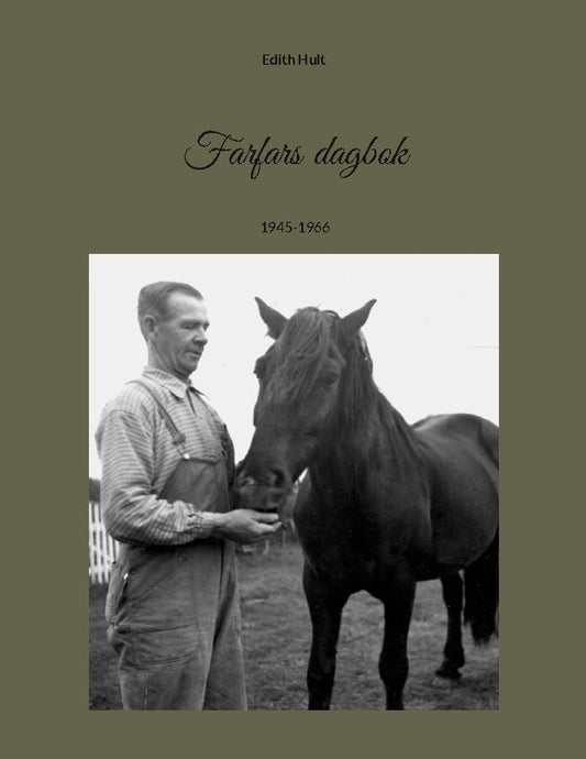 Hult, Edith | Farfars dagbok : 1945-1966