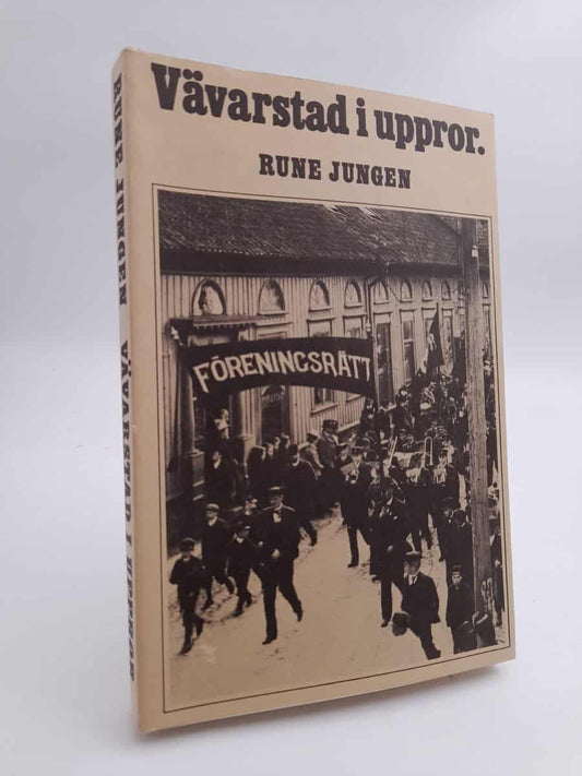 Jungen, Rune | Vävarstad i uppror
