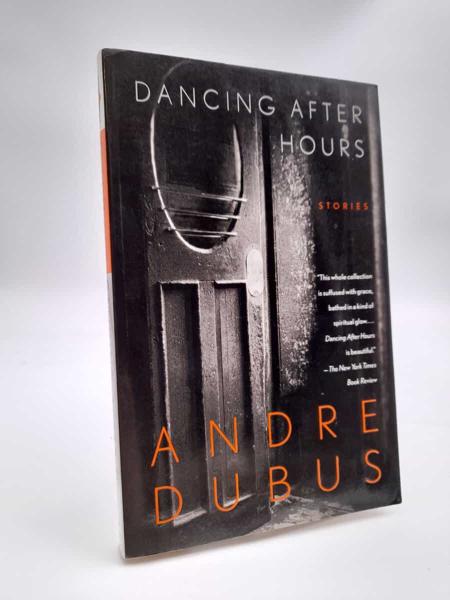Dubus, André | Dancing after hours