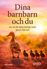Stefan Ekberg | DINA BARNBARN OCH DU : - hur du blir deras hemliga coach genom hela livet