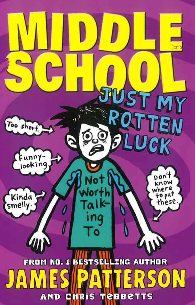 Patterson, James | Middle School : Just My Rotten Luck