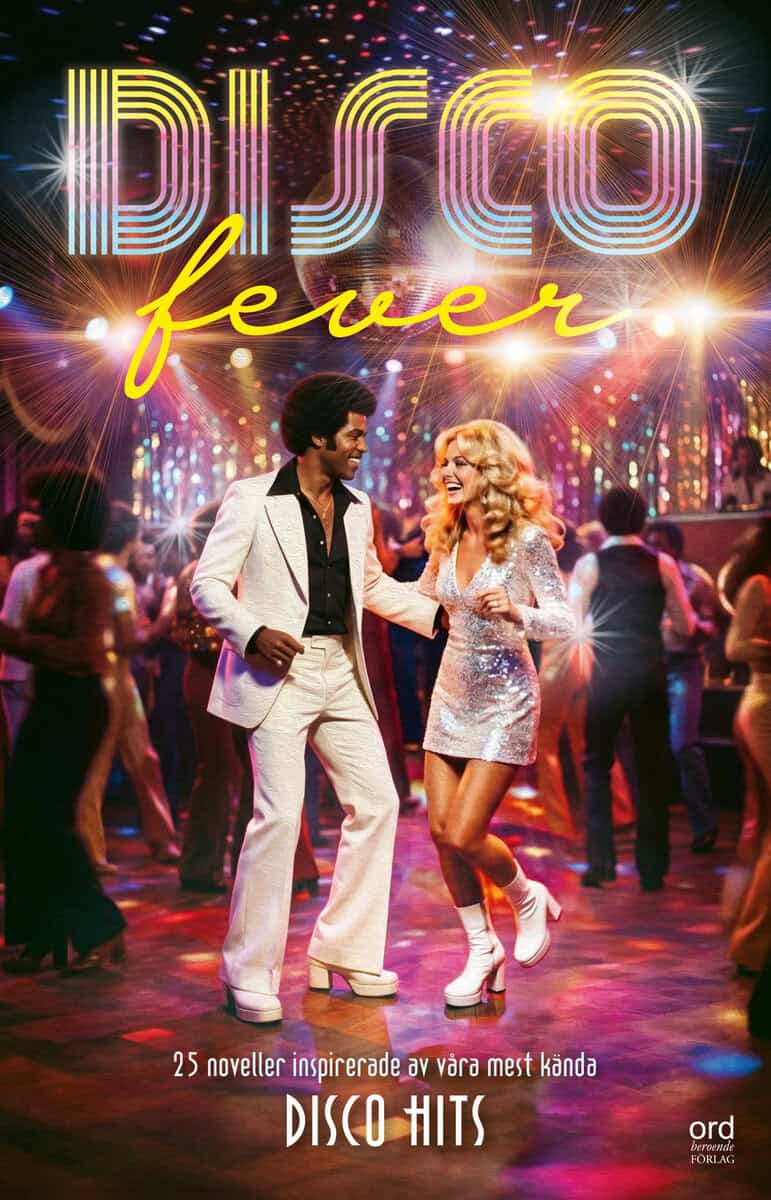 Wells, Maria | Abbestam, Ann-Louise | et al | Disco Fever