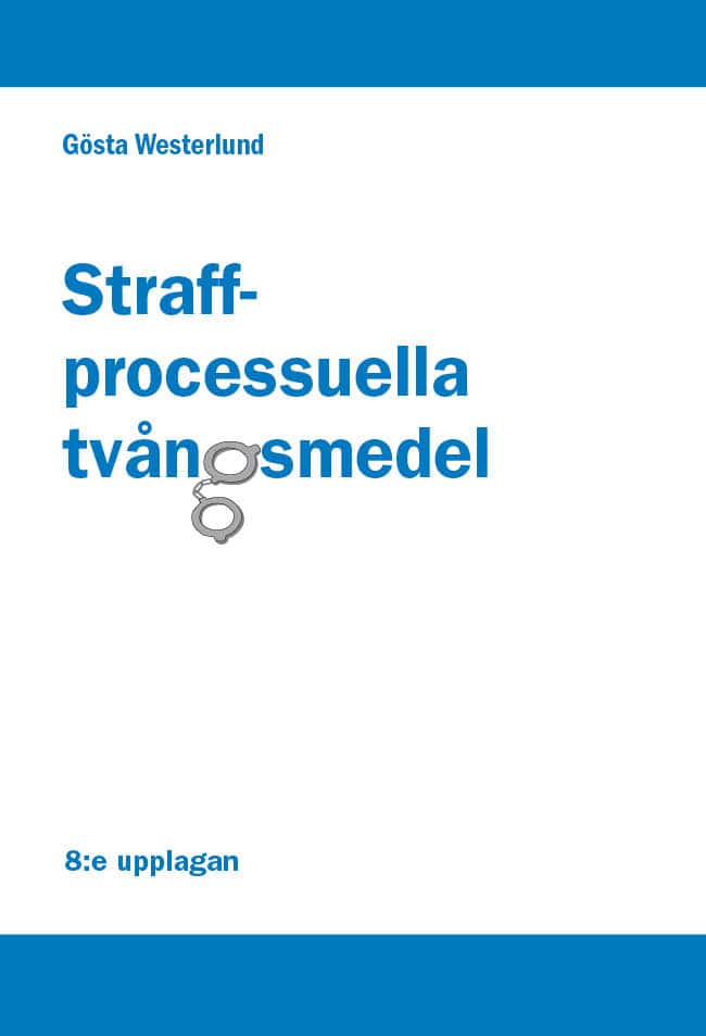 Westerlund, Gösta | Straffprocessuella tvångsmedel