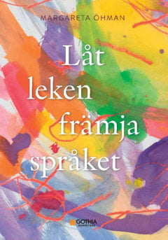 Öhman, Margareta | Låt leken främja språket