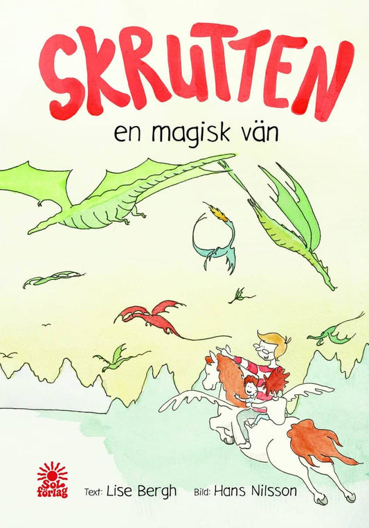 Bergh, Lise | Skrutten : En magisk vän
