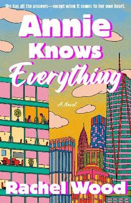 Wood, Rachel | Annie Knows Everything