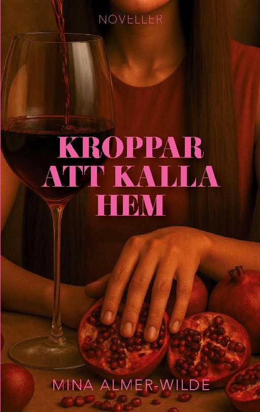 Almer-Wilde, Mina | Kroppar att kalla hem