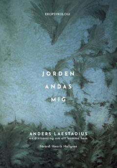 Laestadius, Anders | Jorden andas mig : En diktsamling om att komma hem