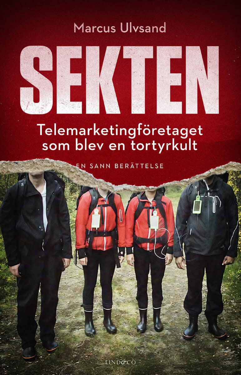 Ulvsand, Marcus | Sekten : Telemarketingföretaget som blev en tortyrkult