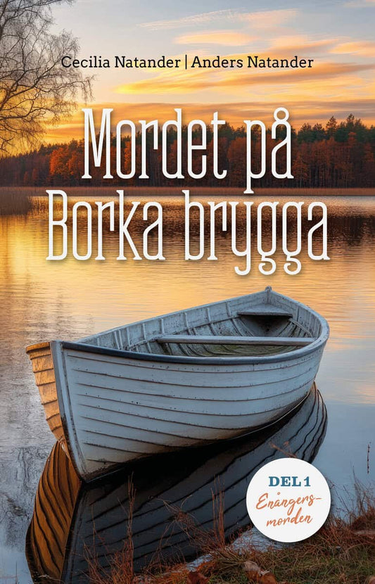 Natander, Cecilia | Natander, Anders | Mordet på Borka brygga