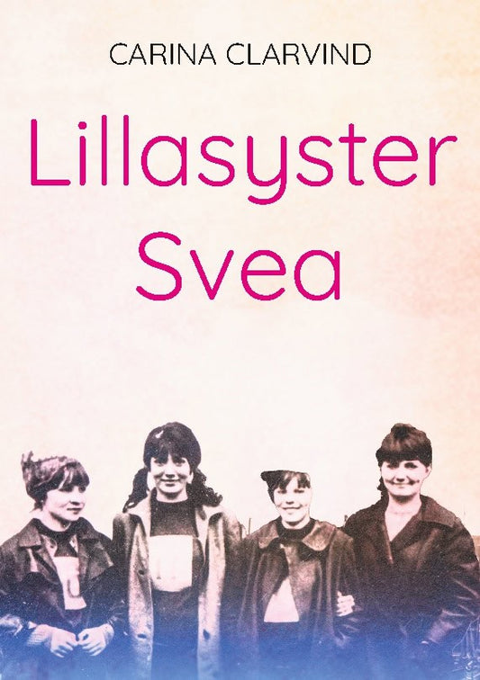 Clarvind, Carina | Lillasyster Svea