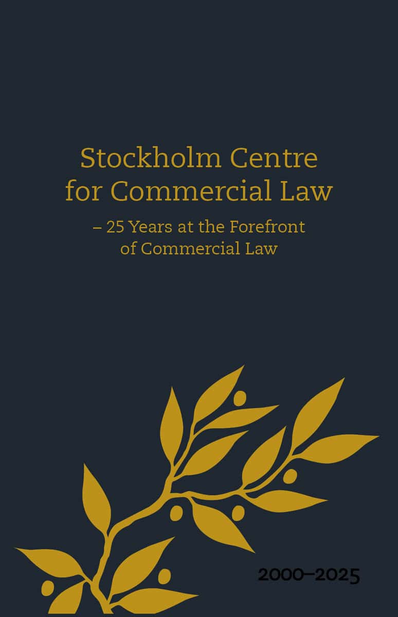 Larsson, Hanna | Andersson, André [red.] | Stockholm Centre for Commercial Law : 25 Years at the Forefront of Commercial...