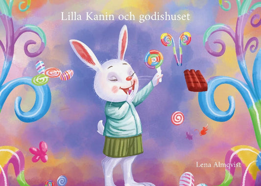 Almqvist, Lena | Lilla Kanin och godishuset