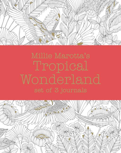 Marotta, Millie | Millie marottas tropical wonderland : Journal set - 3 notebooks
