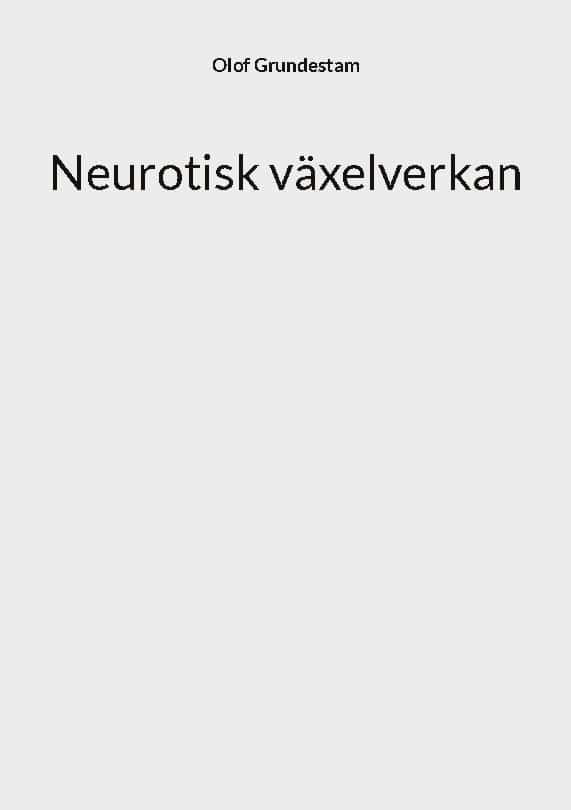 Grundestam, Olof | Neurotisk växelverkan