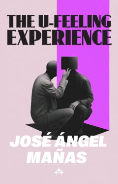 Mañas, José Ángel | The U-feeling experience