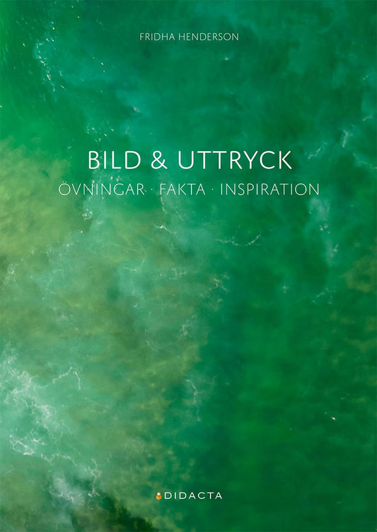 Henderson, Fridha | Bild & uttryck : Övningar, fakta, inspiration
