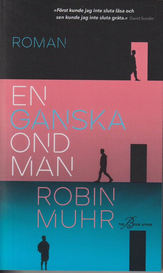 Muhr, Robin | En ganska ond man
