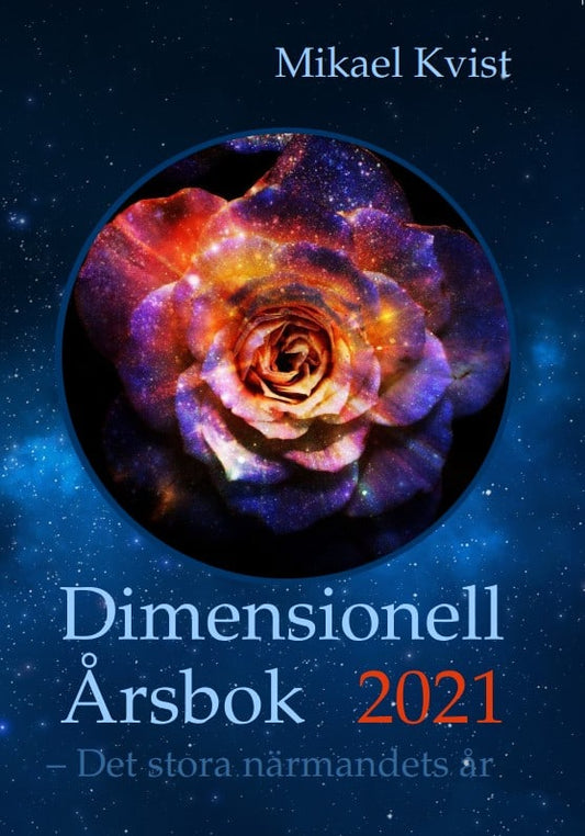 Kvist, Mikael | Dimensionell årsbok 2021 : Det stora närmandets år