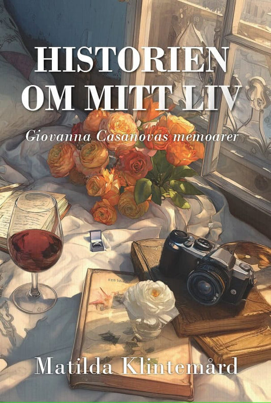 Klintemård, Matilda | Historien om mitt liv : Giovanna Casanovas memoarer