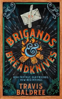 Baldree, Travis | Brigands & Breadknives
