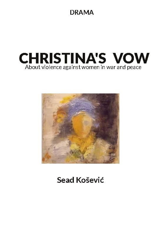 Kosevic, Sead | Christina´s vow : About violence against women in war and peace