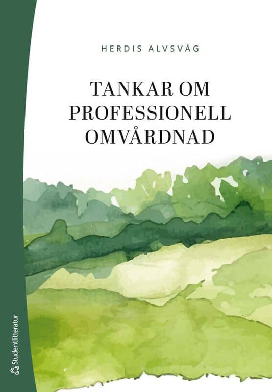 Alvsvåg, Herdis | Tankar om professionell omvårdnad