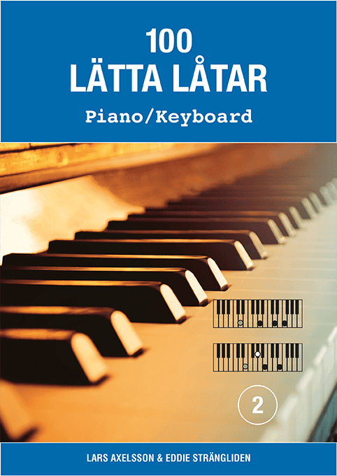 Axelsson, Lars | Strängliden, Eddie [red.] | 100 lätta låtar piano/keyboard 2