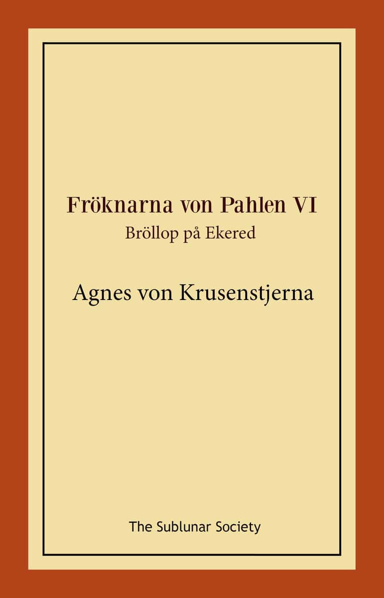 Krusenstjerna, Agnes von | Bröllop på Ekered