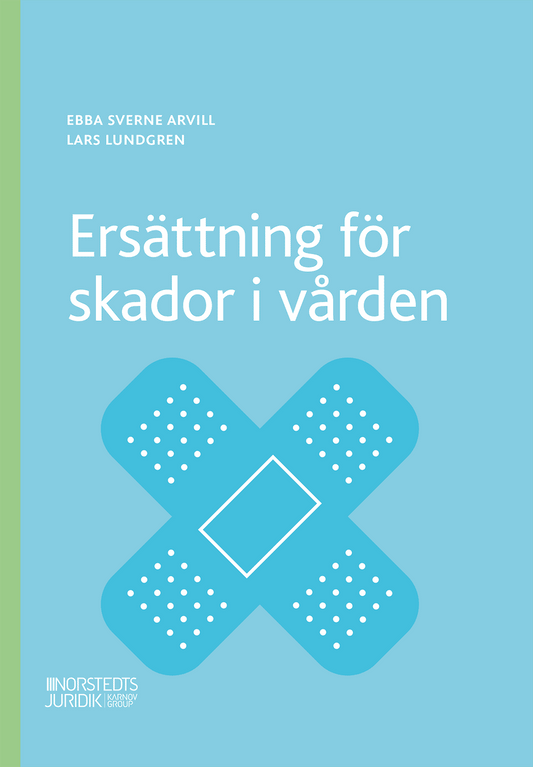 Sverne Arvill, Ebba | Lundgren, Lars | Ersättning för skador i vården