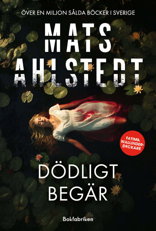 Ahlstedt, Mats | Dödligt begär