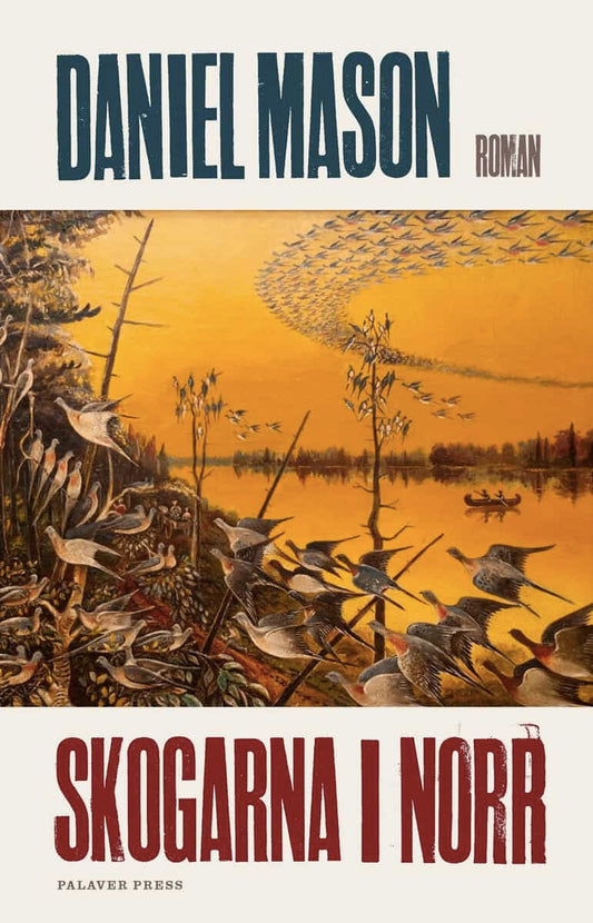 Mason, Daniel | Skogarna i norr