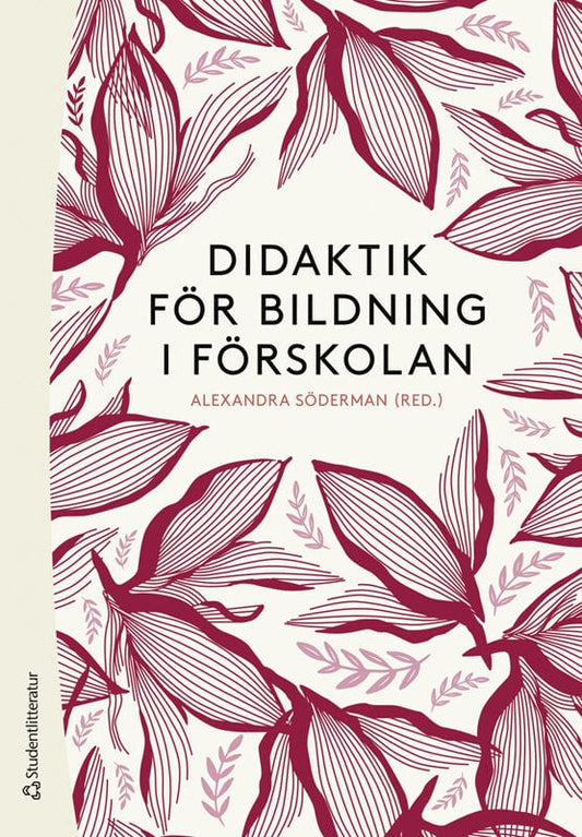 Söderman, Alexandra | Andreasson, Lennart | et al | Didaktik för bildning i förskolan
