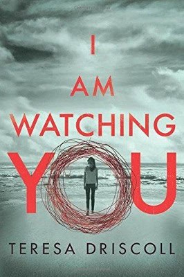 Driscoll, Teresa | I am watching you