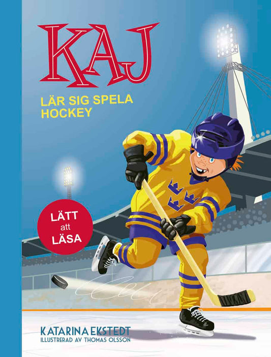 Ekstedt, Katarina | Kaj lär sig spela hockey (lätt att läsa)
