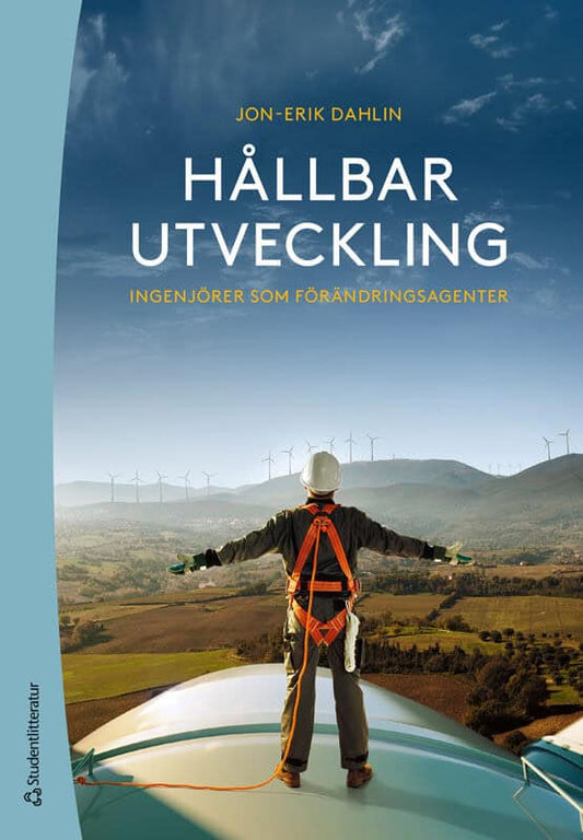 Dahlin, Jon-Erik | Hållbar utveckling : Ingenjörer som förändringsagenter