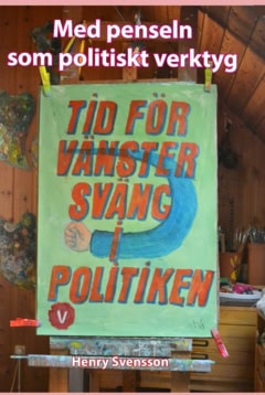 Svensson, Henry | Med penseln som politiskt verktyg