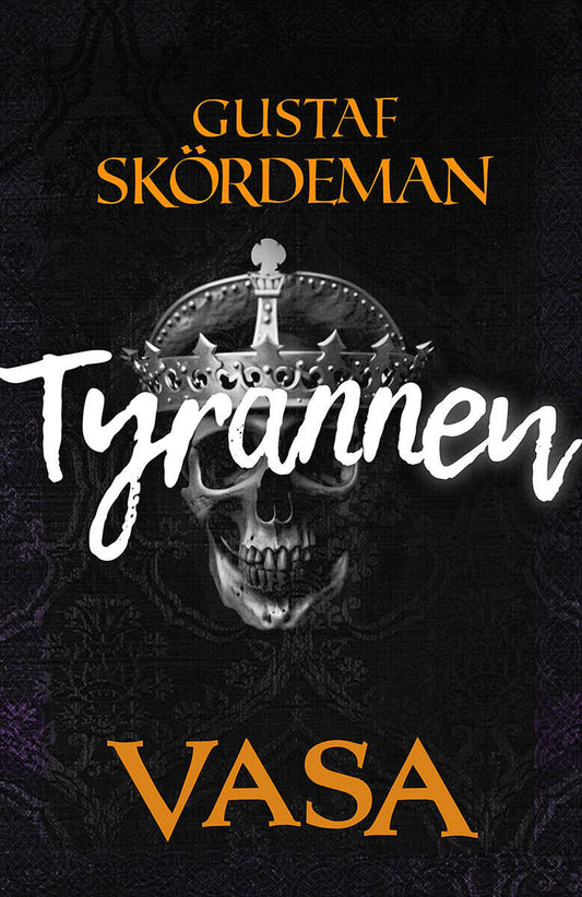 Skördeman, Gustaf | Tyrannen