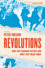 Peter Furtado | REVOLUTIONS : How they changed history and what they mean today