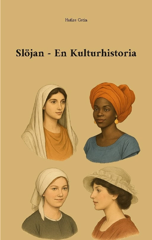 Cetin, Hafize | Slöjan : En kulturhistoria
