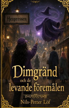 Löf, Nils-Petter | Dimgränd och de levande föremålen