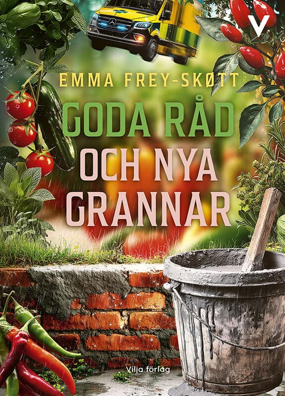 Frey-Skøtt, Emma | Goda råd och nya grannar