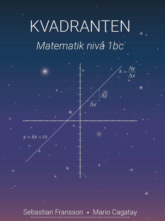 Fransson, Sebastian | Cagatay, Mario | Kvadranten Matematik Nivå 1bc