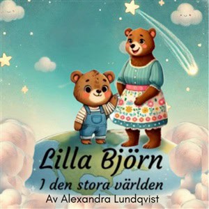 Lundqvist, Alexandra | Lilla Björn i den stora världen