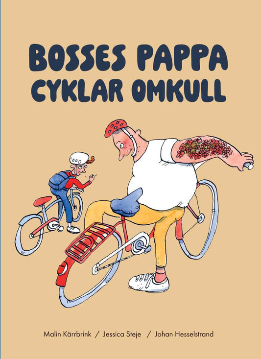 Kärrbrink, Malin | Steje, Jessica | Bosses pappa cyklar omkull