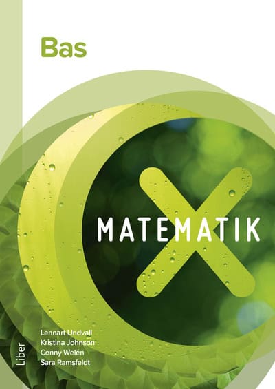 Undvall, Lennart | Johnson, Kristina | Welén, Conny | Ramsfeldt, Sara | Matematik X Bas